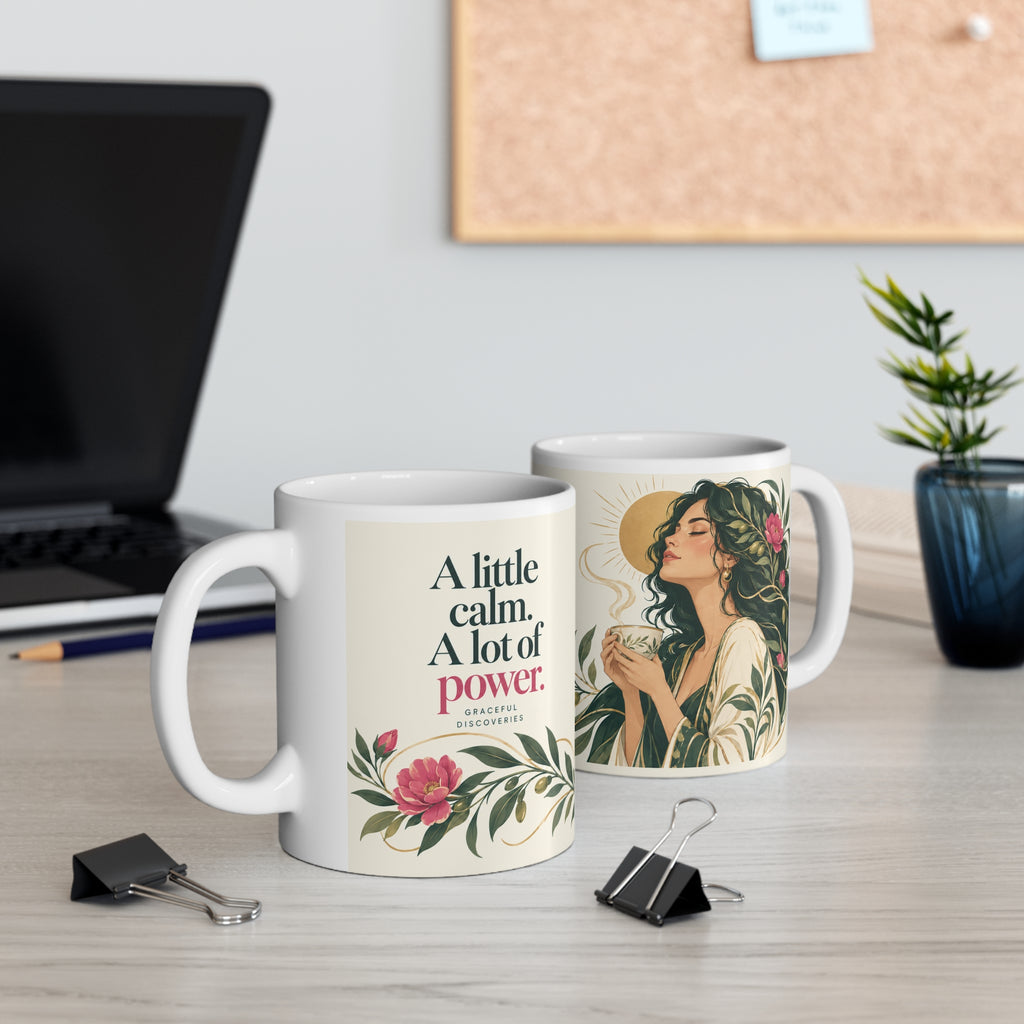 A LITTLE CALM. A LOT OF POWER — MUG