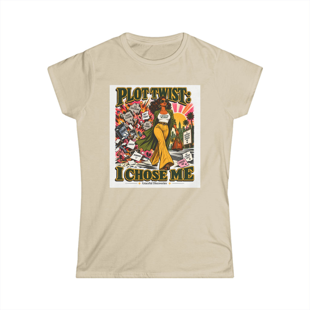 CHOOSE ME COLLECTION: PLOT TWIST - I CHOSE ME - WOMENS T-SHIRT