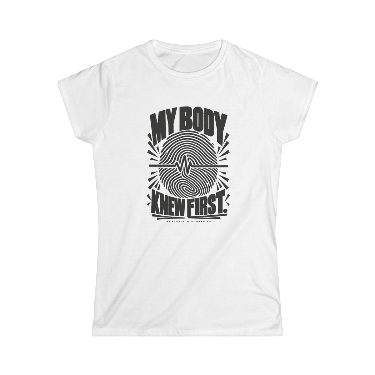 MIND GAMES COLLECTION: MY BODY KNEW FIRST - WOMEN'S T-SHIRT